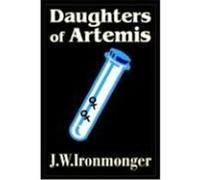 Daughters of Artemis J W. Ironmonger (Auteur)