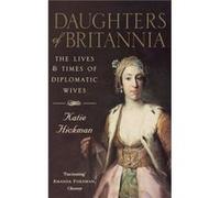 Daughters of Britannia by Katie Hickman Paperback Book Katie Hickman (Auteur)