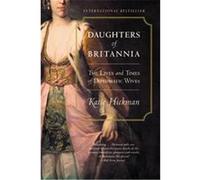 Daughters of Britannia Katie Hickman (Auteur)