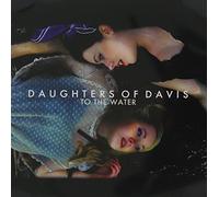 Daughters of Davies - To the Water