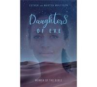 Daughters of Eve by Martyn Whittock Martyn Whittock Esther Whittock (Auteur)