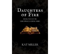Daughters of Fire Book Two of the Sarcophagus Scroll Series - Kat Miller - Hephaestion Press - ebook (ePub) - Livre