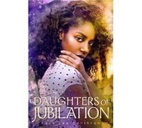 Daughters of Jubilation by Kara Lee Corthron Kara Lee Corthron (Auteur)