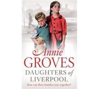Daughters of Liverpool by Annie Groves Paperback Book Annie Groves (Auteur)