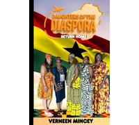 Daughters of the Diaspora Return Home