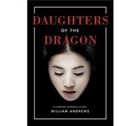 Daughters of the Dragon by William Andrews Inconnu (Auteur)