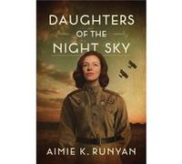 Daughters of the Night Sky by Aimie K. Runyan Aimie K. Runyan (Auteur)