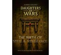 Daughters of Wars: The Birth of Steel and Vengeance