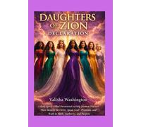 Daughters of Zion Declaration: A Holy Spirit filled devotional to help women discover their identity in Christ, speak God's promises, and walk in faith, authority and purpose