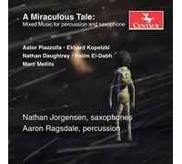 A Miraculous Tale: Mixed Music for Percussion & Saxophone