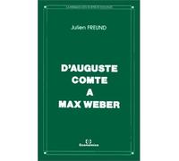 D'auguste comte a max weber - Julien Freund - Economica - broché - Livre