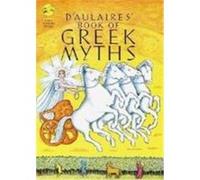 D'Aulaires' Book of Greek Myths Edgar D'Aulaire, Ingri D'Aulaire (Auteur)