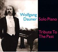 Dauner, Wolfgang - Tribute to The Past. [Import]