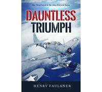 Dauntless Triumph: The Third Novel In The Alan Ericsson Series