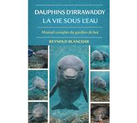 DAUPHINS D'IRRAWADDY: Manuel complet du gardien de but