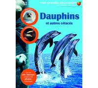 DAUPHINS ET AUTRES CETACES - Mes Grandes Découvertes - 6/9 ans