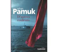 D'autres couleurs - Orhan Pamuk - Gallimard - broché - Roman