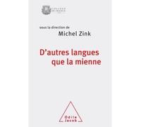 D'Autres langues que la mienne - Michel Zink - Odile Jacob - broché - Essai