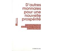 D'Autres Monnaies Pour une Nouvelle Prosperite - Christophe Fourel - Le Bord De L'eau Eds - broché - Etude