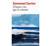 Emmanuel Carrère – D'autres vies que la mienne – Gallimard – occasion