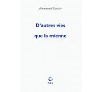 D'autres vies que la mienne de Emmanuel Carrère (2009) Broché
