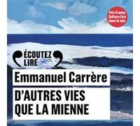 Emmanuel Carrère – D'autres vies que la mienne – Texte lu (CD) – Gallimard