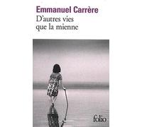 D'Autres Vies Que LA Mienne (Folio) by Carrere, Emmanuel (2010) Mass Market Paperback