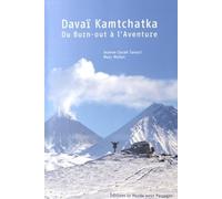 Davaï Kamtchatka : Du Burn-out à l'Aventure
