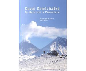 Davaï Kamtchatka : Du Burn-out à l'Aventure