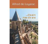 ...d'avant mes dix ans: Recueil de souvenirs de petite enfance