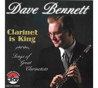Dave Bennett - Clarinet Is King