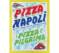 Dave Brown - Pizza Napoli Pizza Pilgrims Recipes and Stories from th - F245z