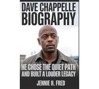 Dave Chappelle biography: He Chose the Quiet Path and Built a Louder Legacy