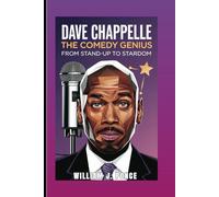 Dave Chappelle: The Comedy Genius: From Stand-Up To Stardom