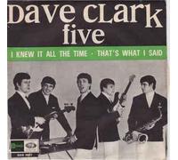 Dave Clark Five - I Knew It All The Time / That's What I Said [Vinyle 7 pouces - 45 tours]