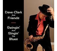 Dave Clark & Friends - Swingin' And Singin' The Blues [Cd]