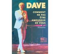 Dave, Comment ne pas être amoureux de vous Dave (Auteur)