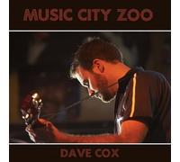 Dave Cox - Music City Zoo by Dave Cox (2006-08-15)