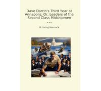 Dave Darrin's Third Year at Annapolis; Or, Leaders of the Second Class Midshipmen