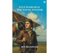 Dave Dashaway The Young Aviator