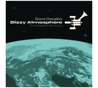 Dave Douglas - Dizzy Atmopshere [Cd]