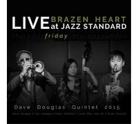 Dave Douglas Quintet – Brazen Heart : Live at Jazz Standard – Friday – CD