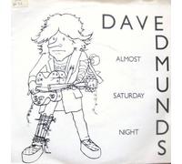 DAVE EDMUNDS 7"Single - Almost Saturday Night (Dutch)
