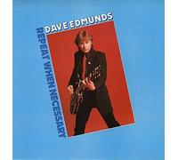 DAVE EDMUNDS - REPEAT WHEN NECESSARY [VINYL]