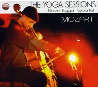 Dave Eggar - The Yoga Sessions - Dave Eggar Quartet explores the music of Mozart
