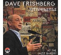 Dave Frishberg – Retromania: At the Jazz Bakery – CD