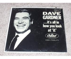 Dave Gardner: ...it's All In How You Look At "It"