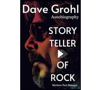 Dave Grohl Autobiography: Storyteller Of Rock