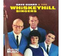 Dave Guard & the Whiskeyhill Singers by Dave Guard & the Whiskeyhill Singers