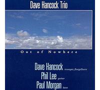 DAVE HANCOCK TRIO - Out Of Nowhere